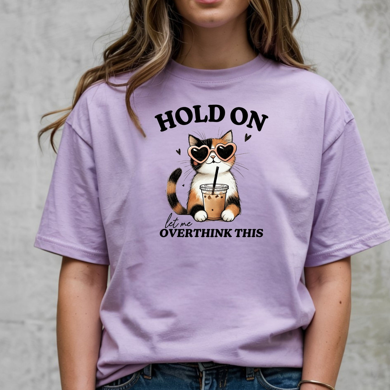 Hold On Let Me Overthink This T-Shirt - Funny Cat Sarcastic Graphic Tee