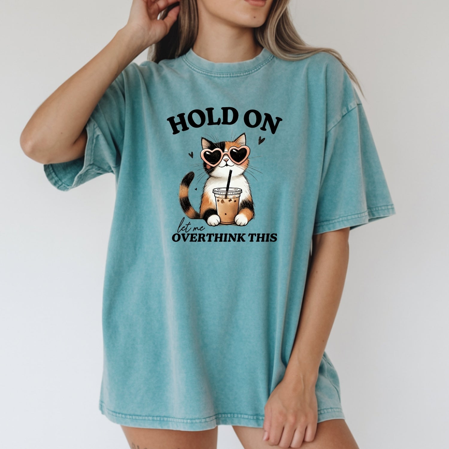 Hold On Let Me Overthink This T-Shirt - Funny Cat Sarcastic Graphic Tee