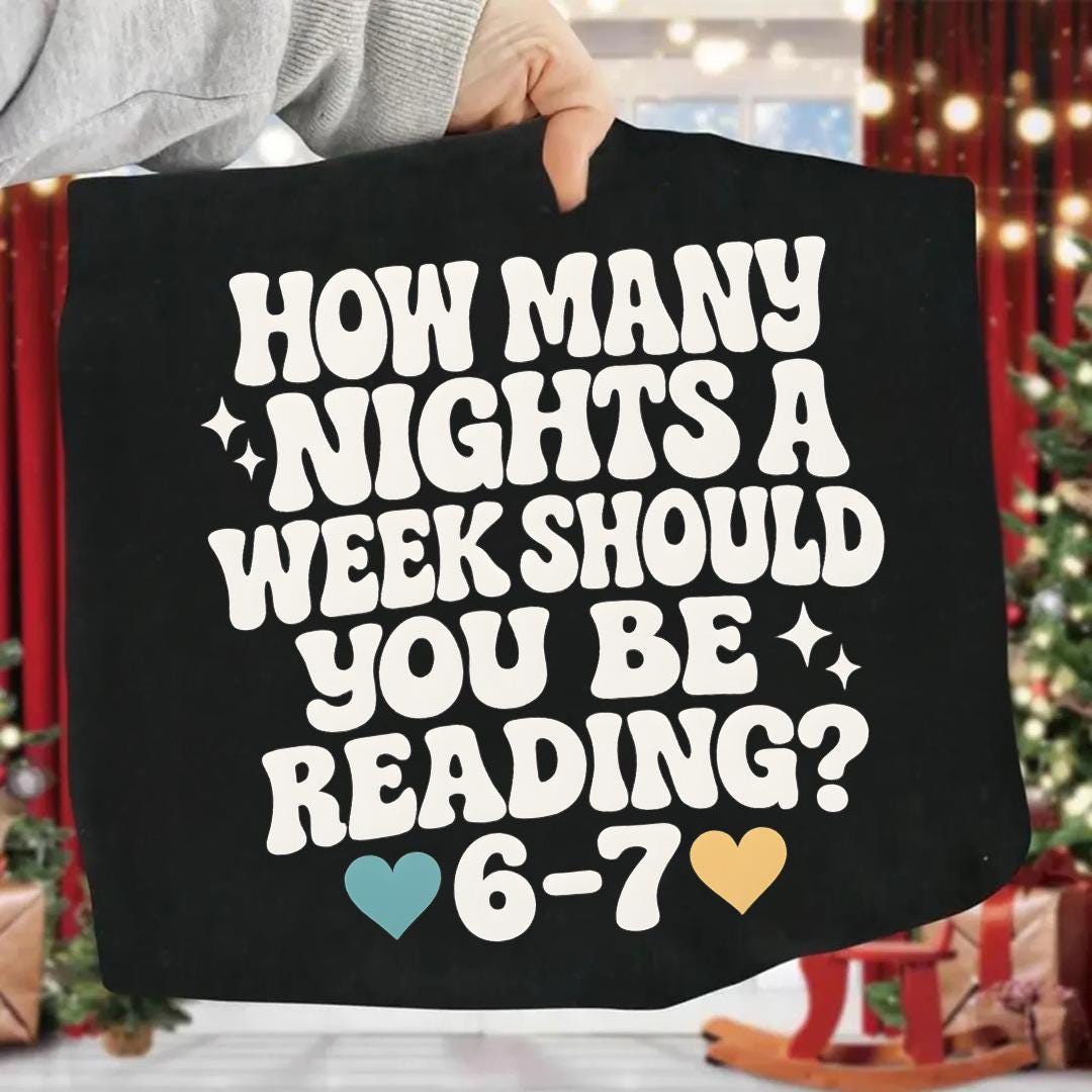 How Many Nights a Week Should You Be Reading 6–7 Teacher Shirt – Funny Classroom Meme Tee