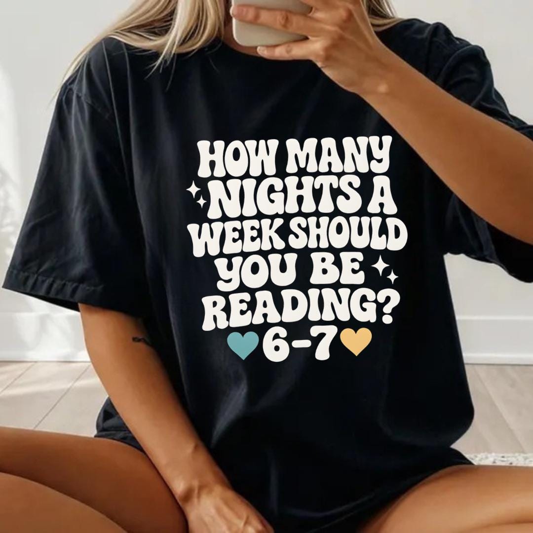 How Many Nights a Week Should You Be Reading 6–7 Teacher Shirt – Funny Classroom Meme Tee