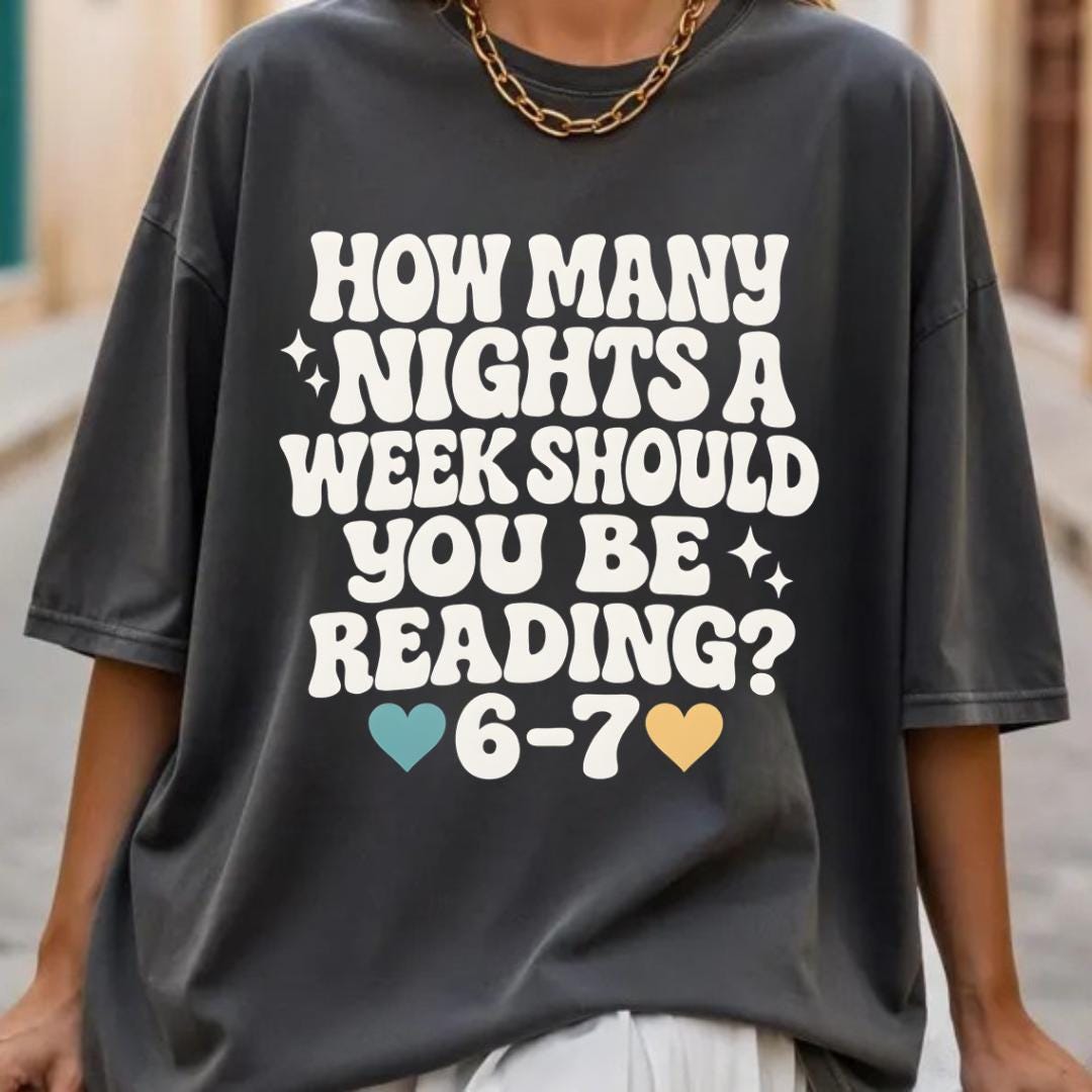 How Many Nights a Week Should You Be Reading 6–7 Teacher Shirt – Funny Classroom Meme Tee