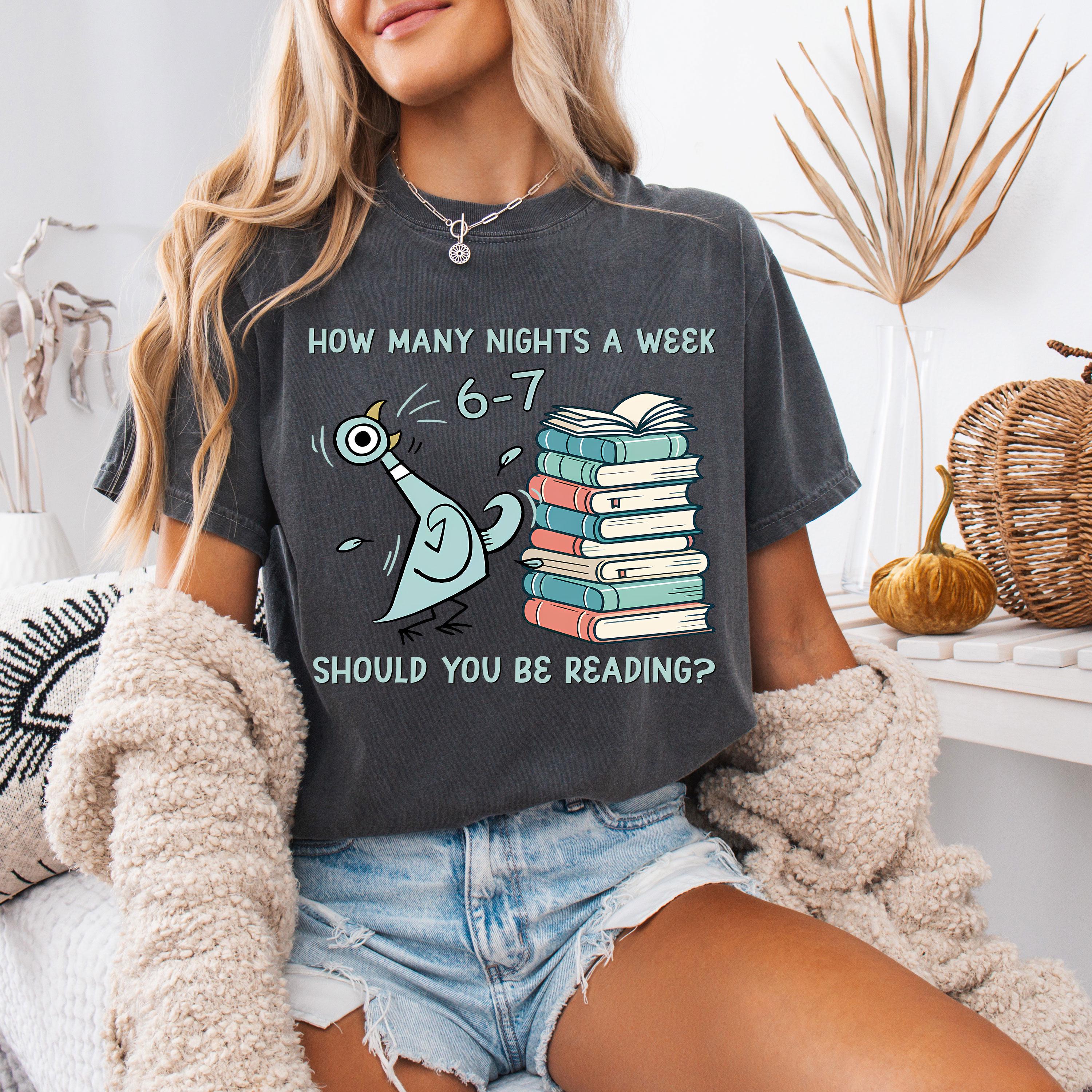 How Many Nights a Week Should You Be Reading Shirt – Funny Book Lover Tee, Reader Humor Graphic