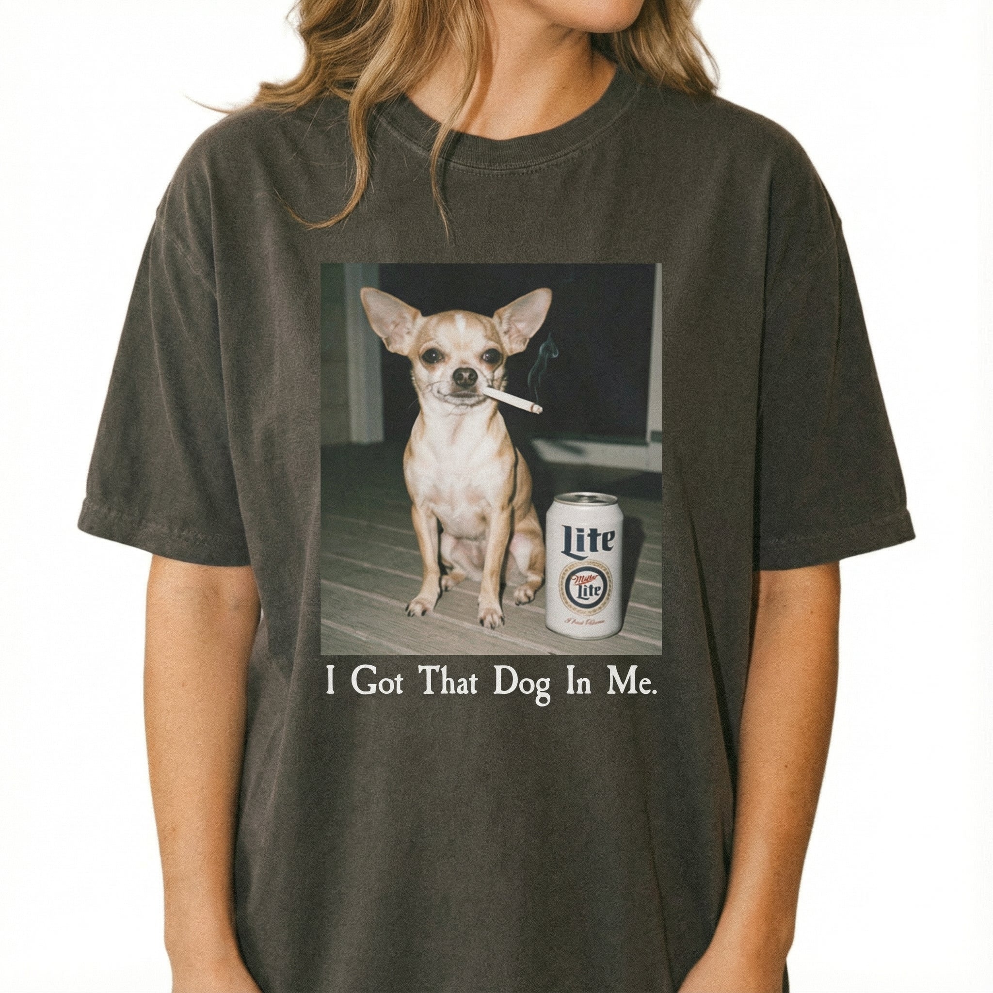 I Got That Dog In Me T-Shirt – Funny Chihuahua Shirt, Dog Lover Meme Graphic Tee