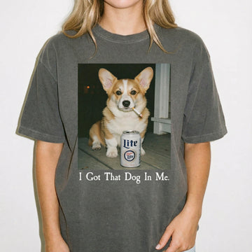I Got That Dog In Me T-Shirt – Funny Corgi Shirt, Dog Lover Meme Graphic Tee