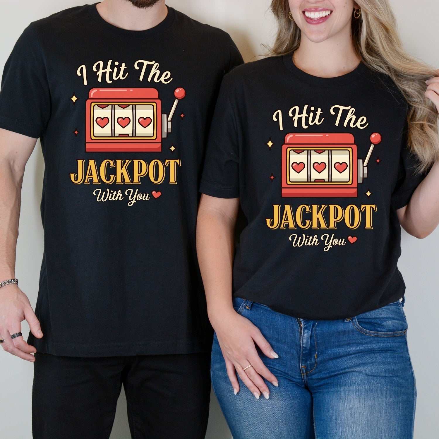I Hit The Jackpot With You Matching T-Shirts For Couples