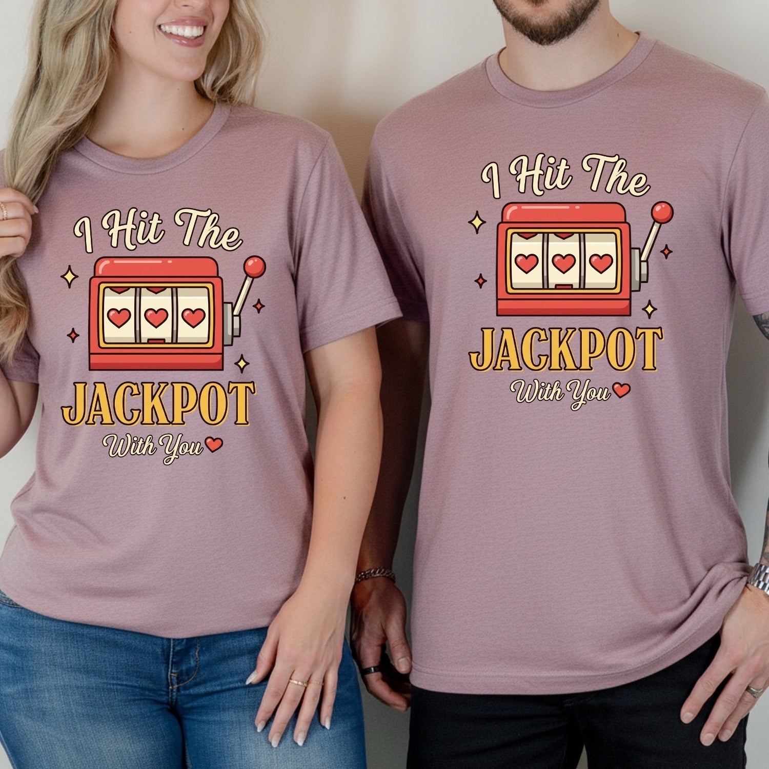 I Hit The Jackpot With You Matching T-Shirts For Couples