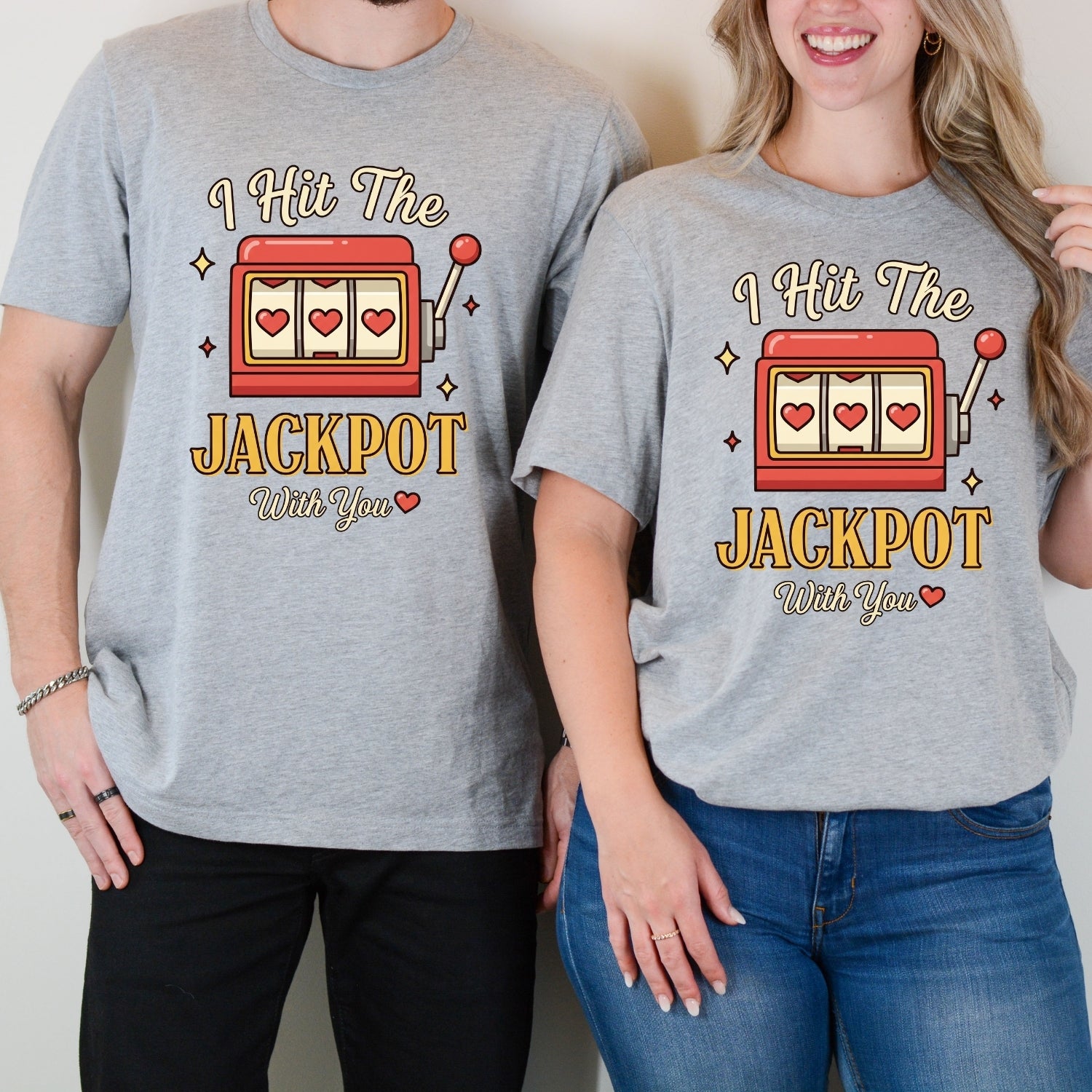 I Hit The Jackpot With You Matching T-Shirts For Couples
