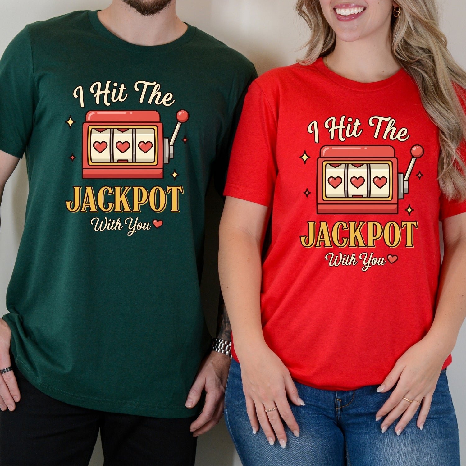 I Hit The Jackpot With You Matching T-Shirts For Couples