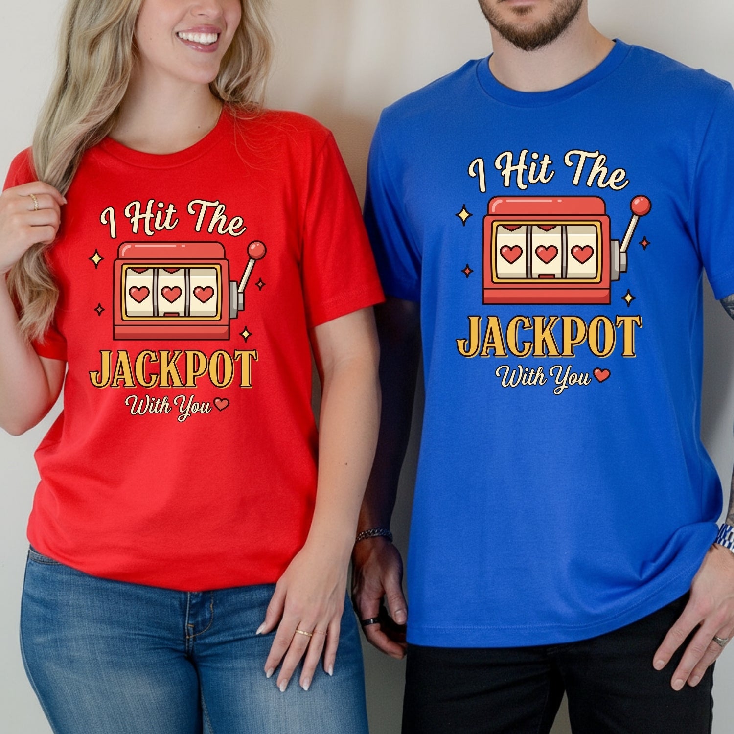 I Hit The Jackpot With You Matching T-Shirts For Couples