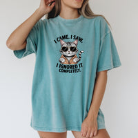 I Came I Saw T-Shirt - Funny Cat Sarcastic Graphic Tee