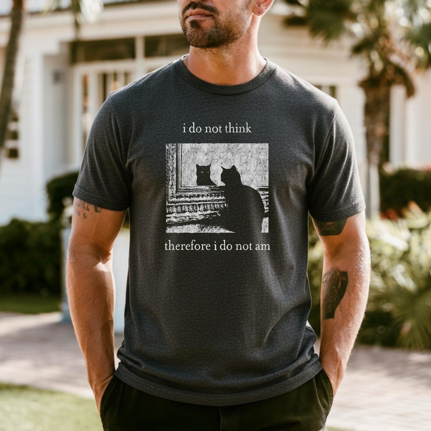 I Do Not Think Therefore I Do Not Am T-Shirt - Funny Cat Graphic Tee