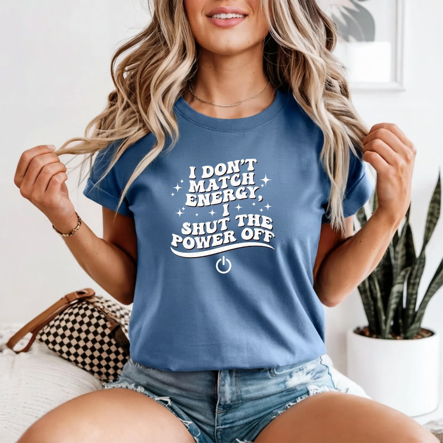 I Don’t Match Energy T-Shirt - Bold Sarcastic Sassy Graphic Tee