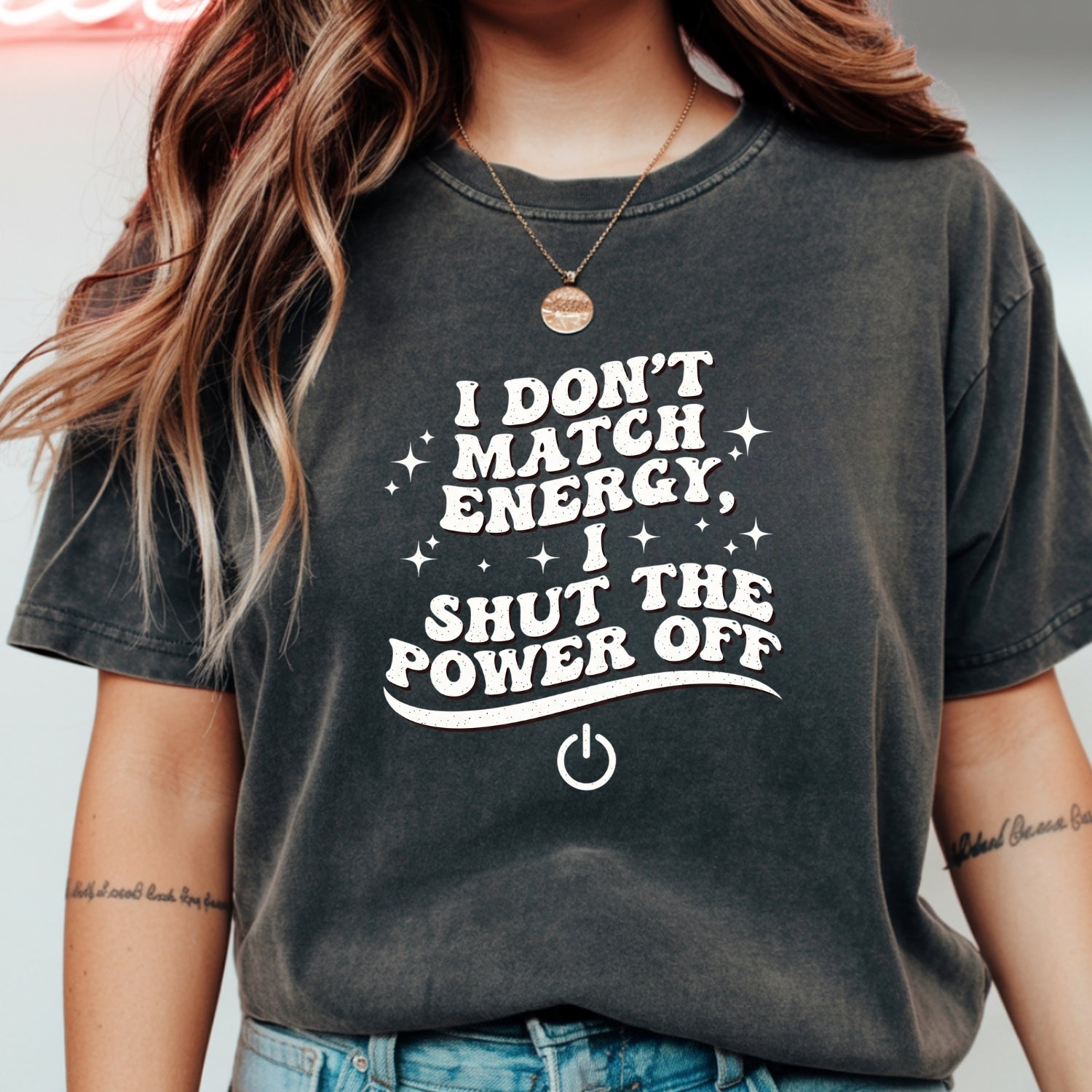 I Don’t Match Energy T-Shirt - Bold Sarcastic Sassy Graphic Tee