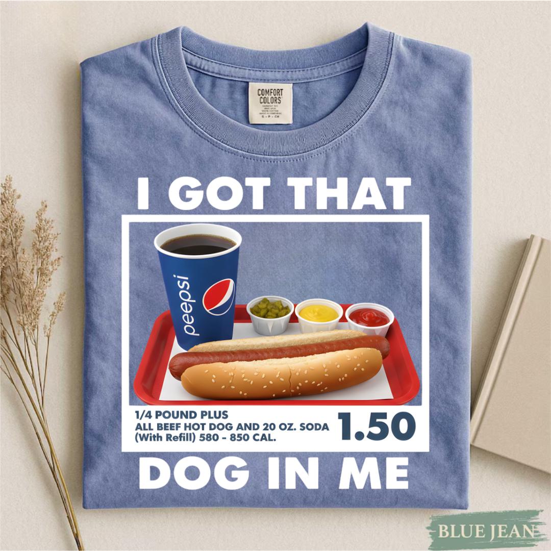 I Got That Dog in Me T-Shirt – Funny Dank Meme Tee