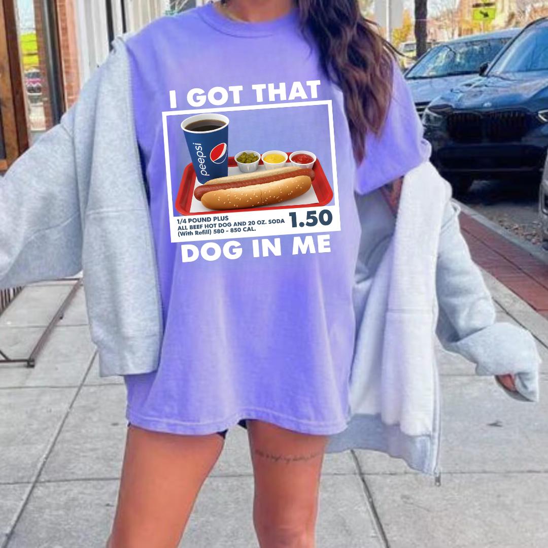 I Got That Dog in Me T-Shirt – Funny Dank Meme Tee