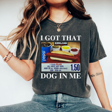 I Got That Dog in Me Unisex Crewneck – Keep 150 Dank Meme Sweatshirt, Funny Trendy Hot Dog Shirt