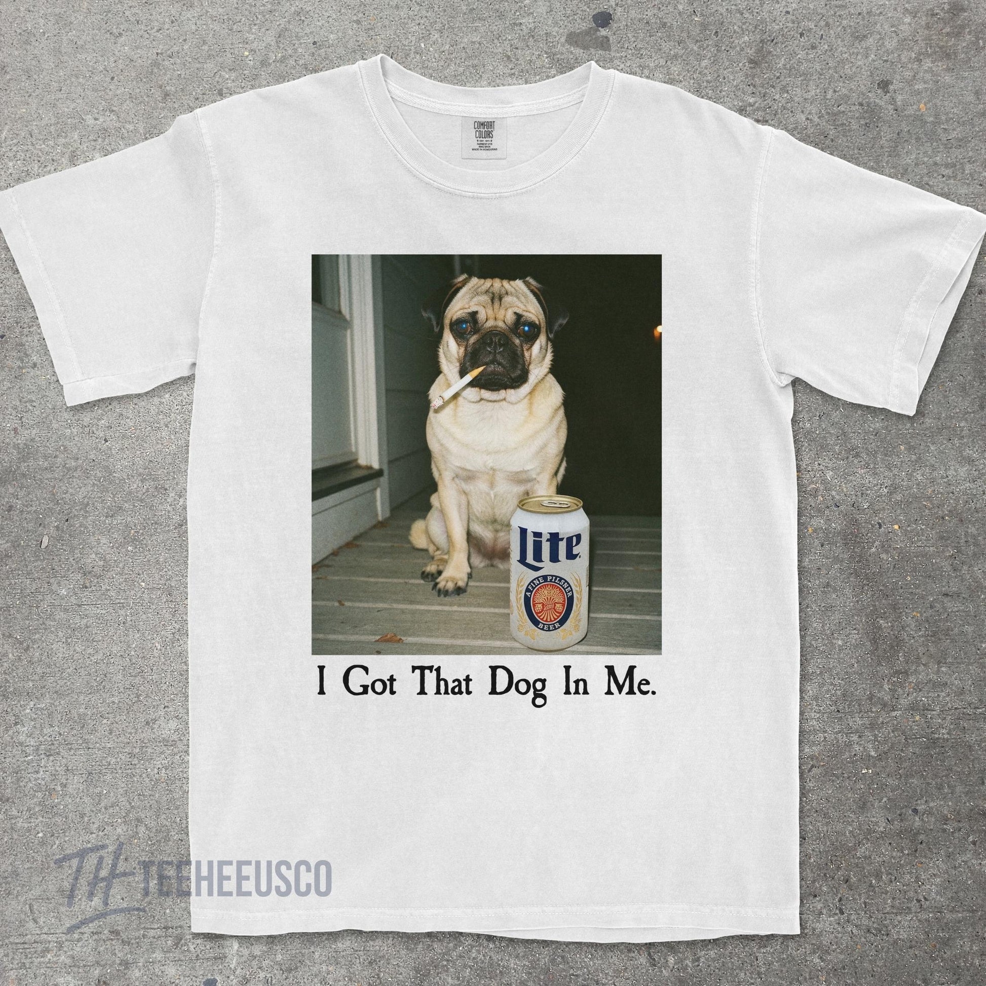 I Got That Dog In Me T-Shirt – Funny Pug Shirt, Dog Lover Meme Graphic Tee