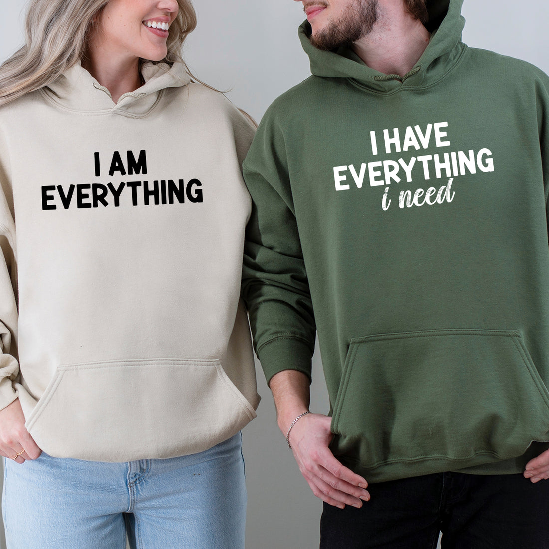 I Have Everything Matching Hoodies For Couples