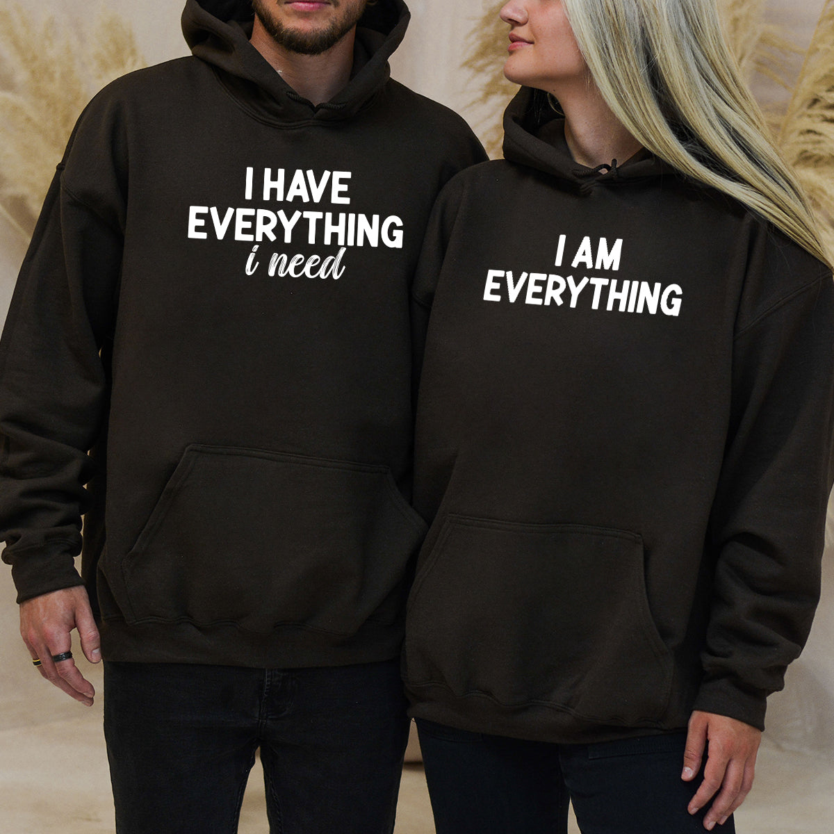 I Have Everything Matching Hoodies For Couples