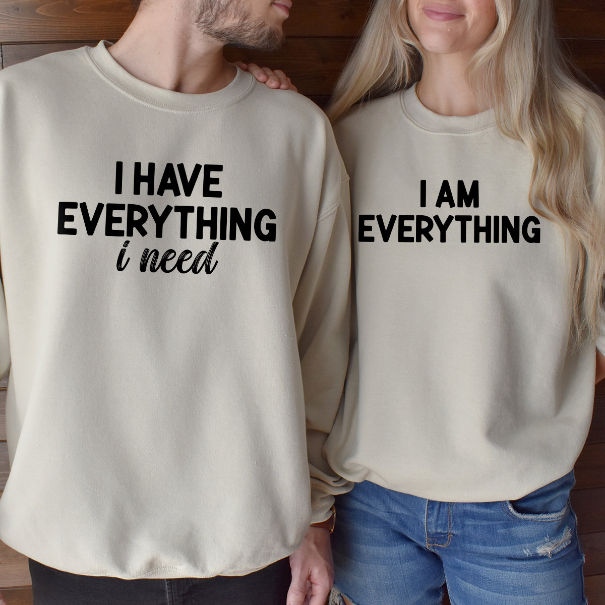 I Have Everything Matching Hoodies For Couples
