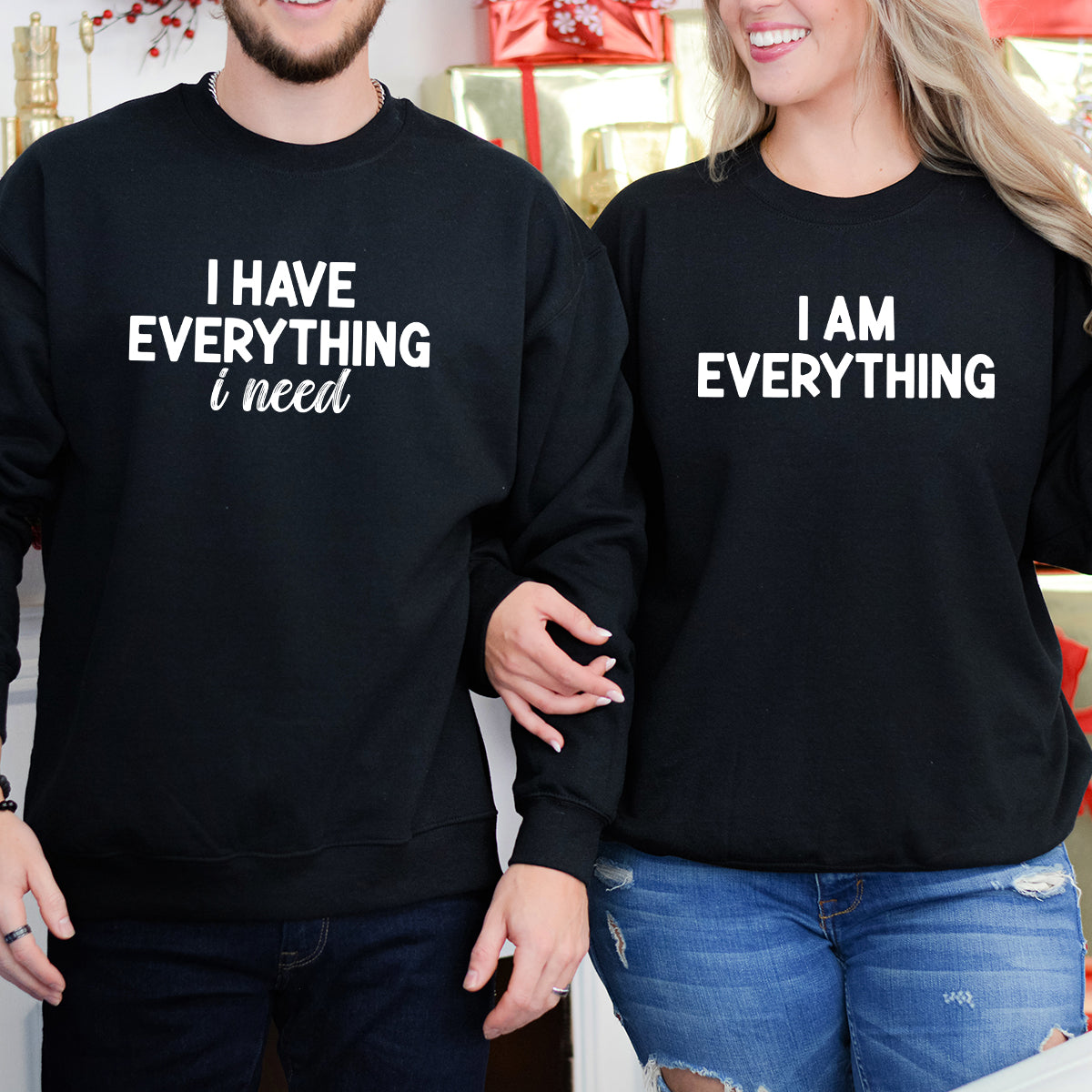 I Have Everything Matching Hoodies For Couples