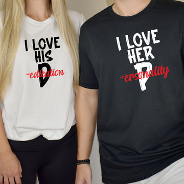 I Love Her Personality and His Dedication Matching T-Shirts For Couples