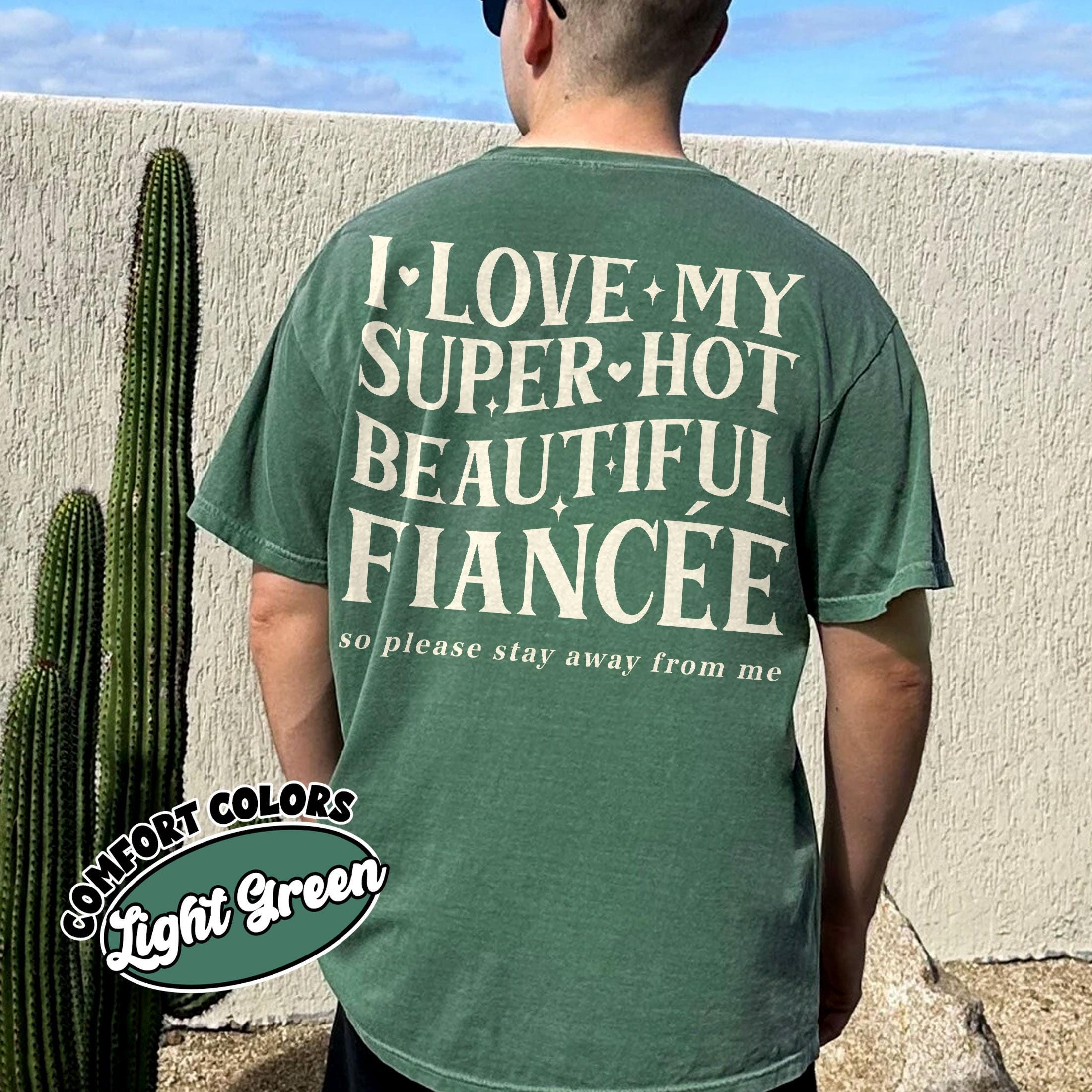 I Love My Fiancé So Please Stay Away From Me T-Shirt – Funny Engagement Graphic Tee