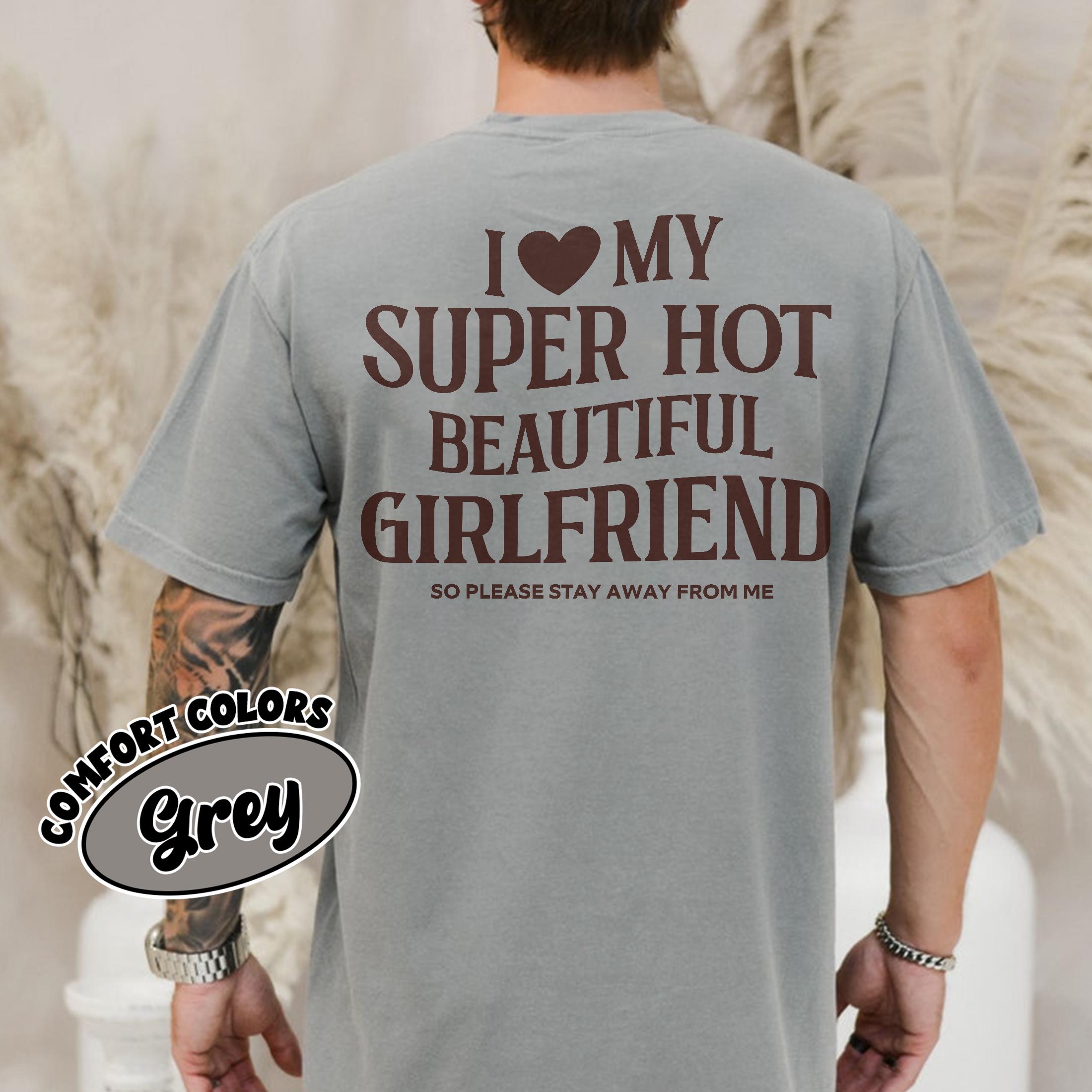 I Love My Girlfriend T Shirt – Cute Funny Boyfriend Gift – Valentine’s Day Shirt – Romantic Gift Tee