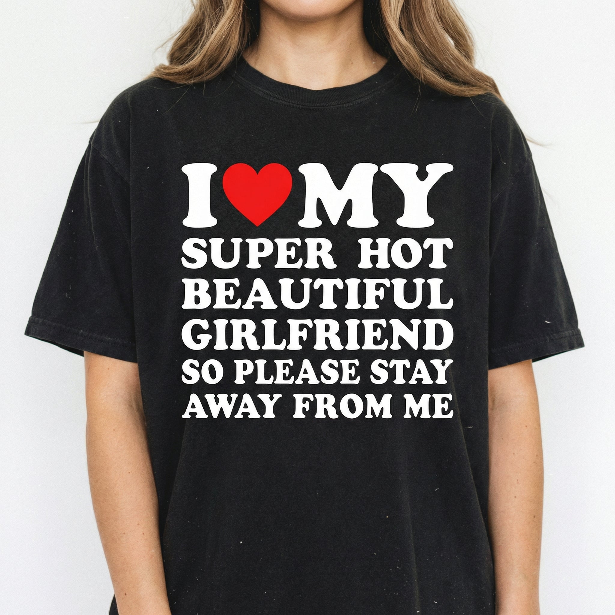 I Love My Girlfriend T-Shirt – Funny Valentine Boyfriend Meme Tee
