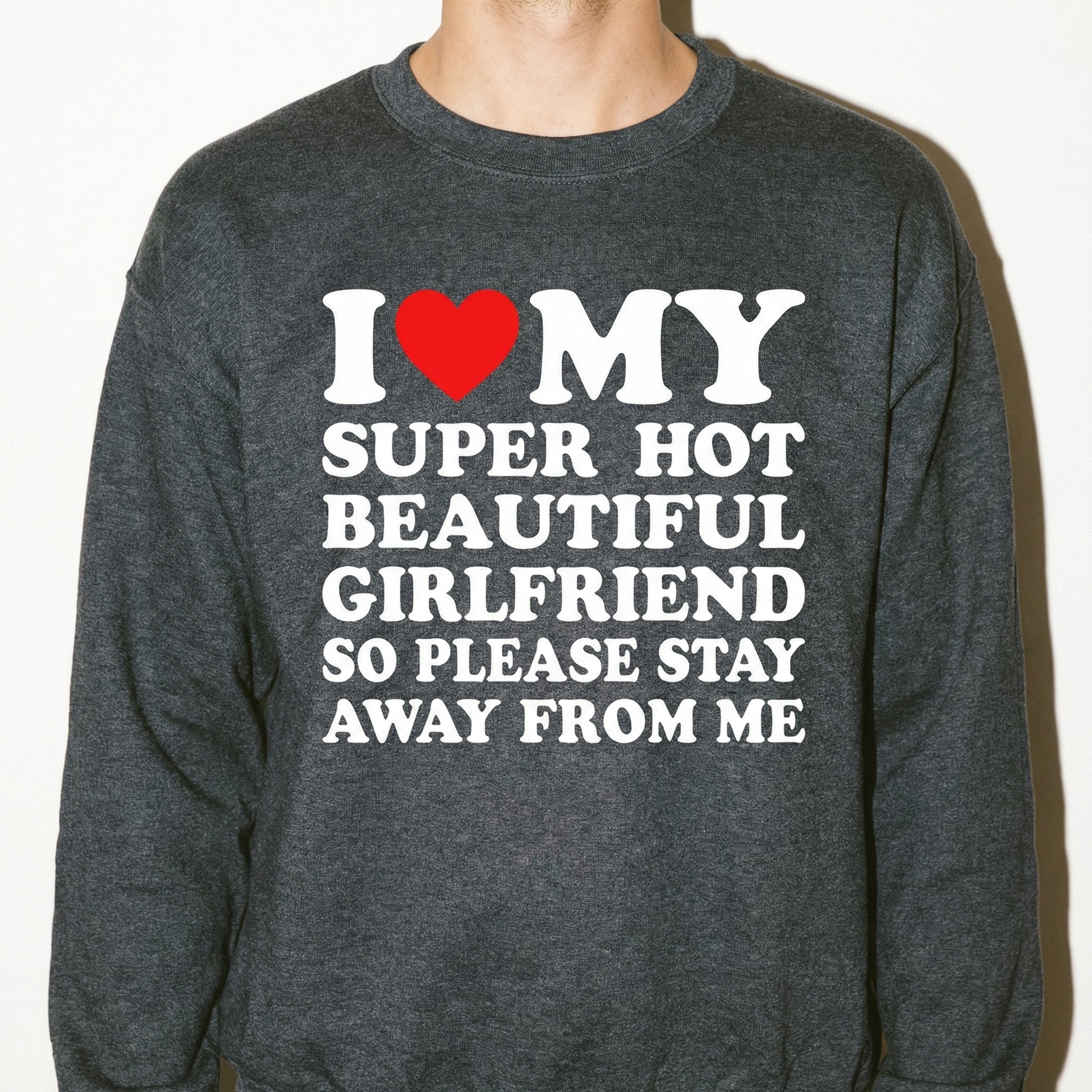 I Love My Girlfriend T-Shirt – Funny Valentine Boyfriend Meme Tee