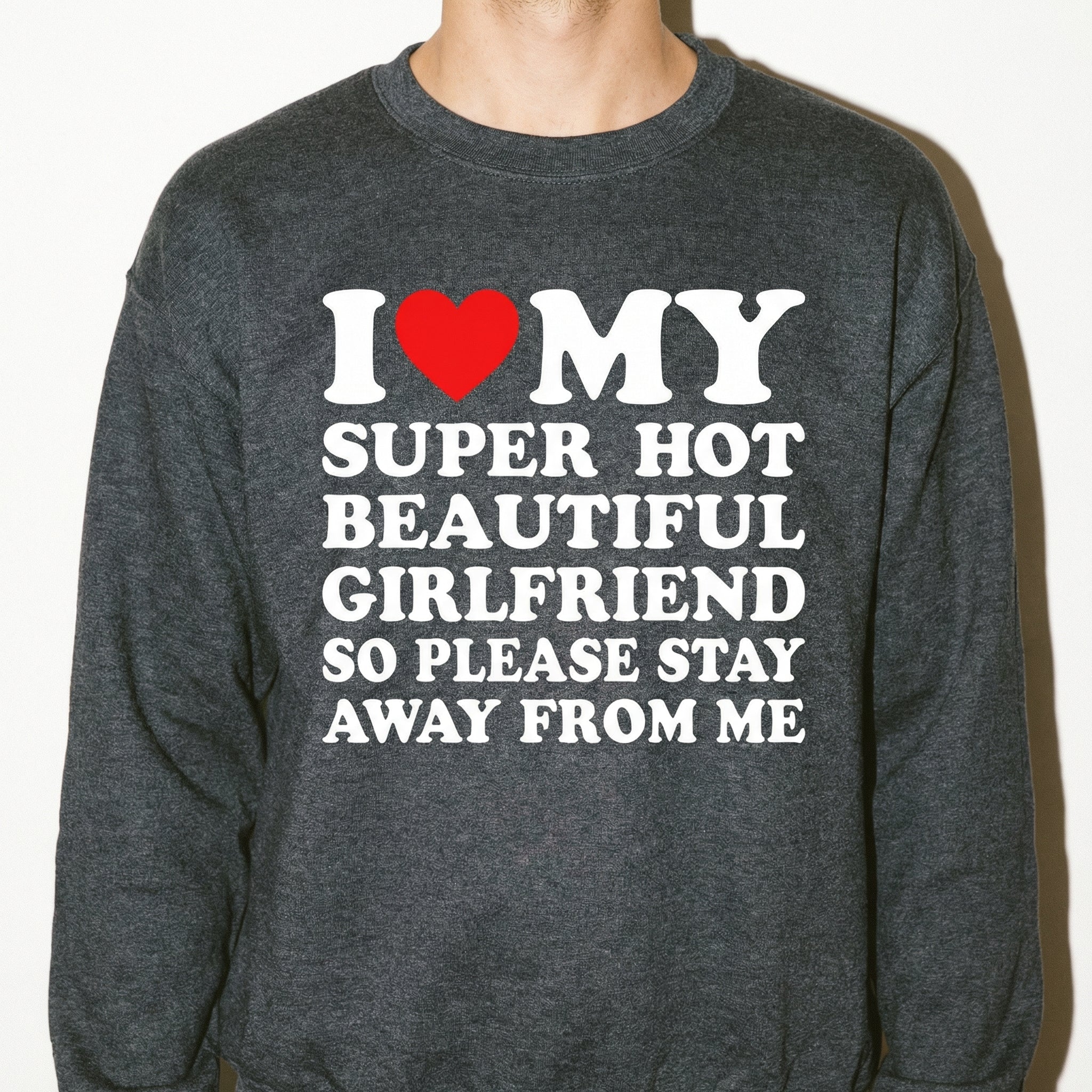 I Love My Girlfriend T-Shirt – Funny Valentine Boyfriend Meme Tee