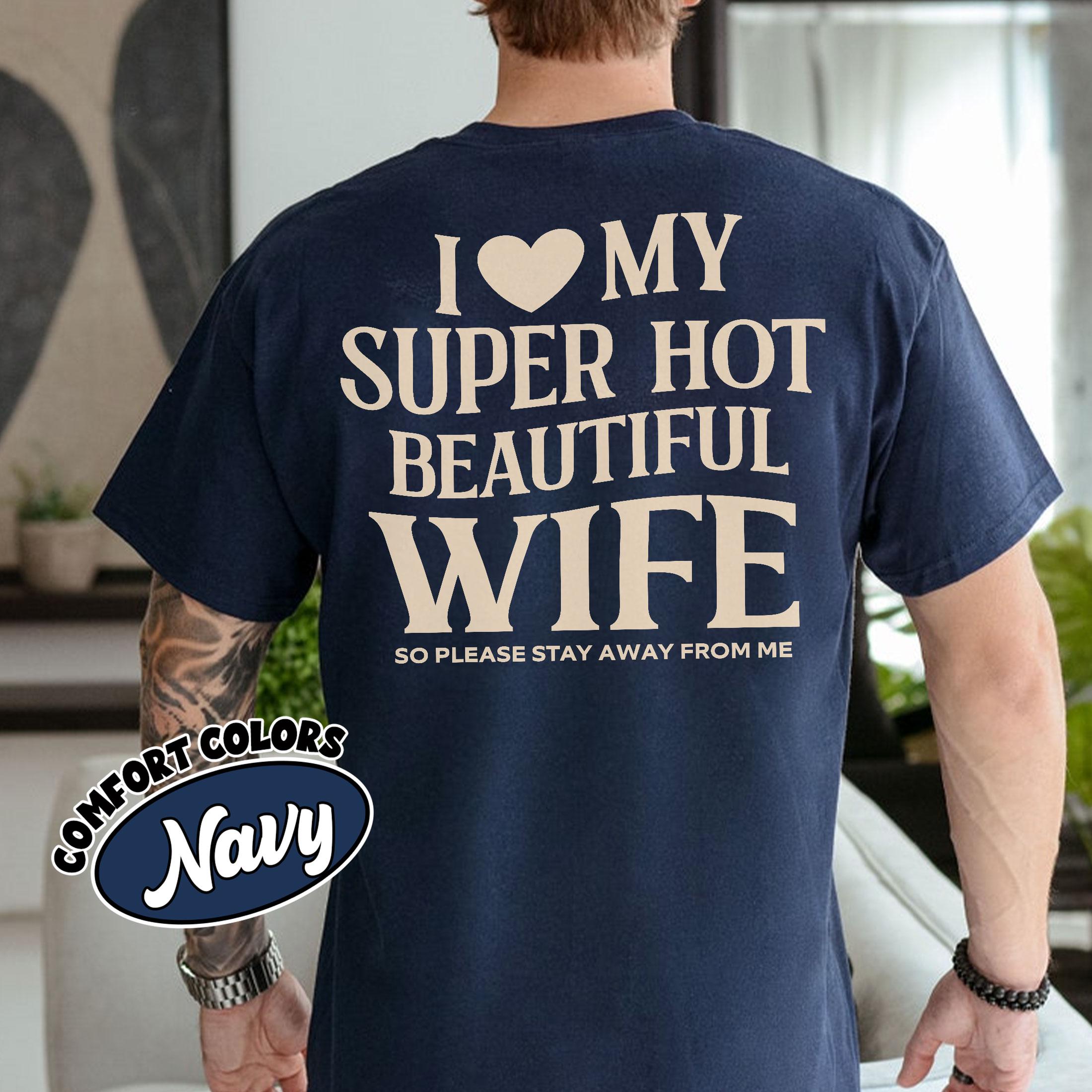 I Love My Wife Shirt – I Heart My Wife Tee – Funny Husband Gift – Couple Saying T Shirt