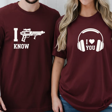 I Love You I Know Matching T-Shirts For Couples