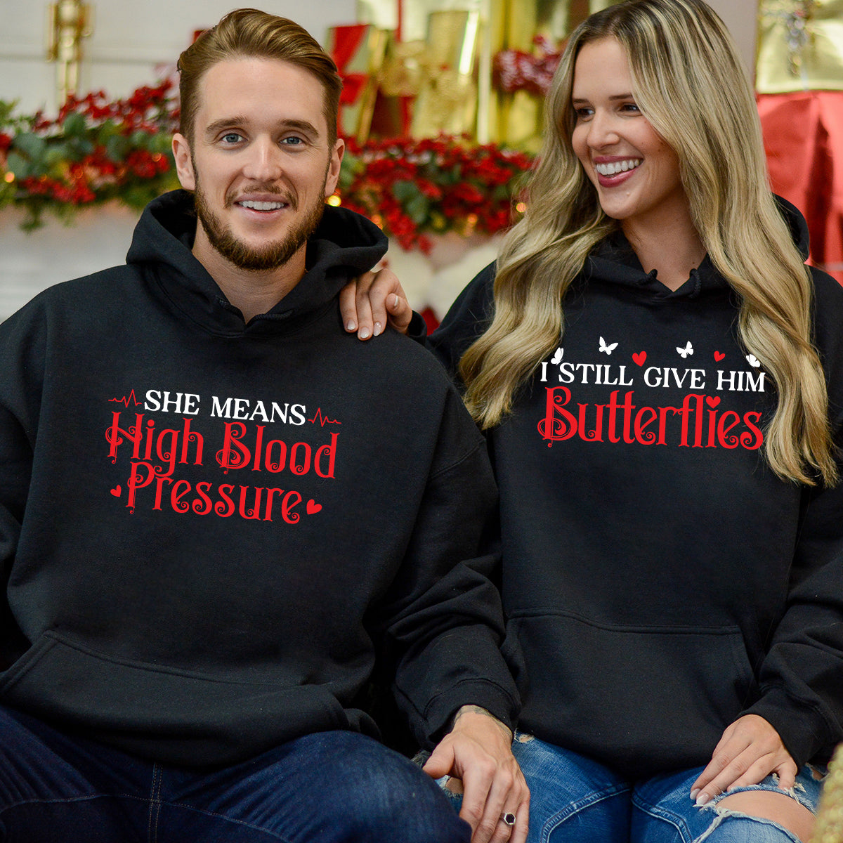 I Still Give Him Butterflies She Means High Blood Pressure Matching Hoodies For Couples