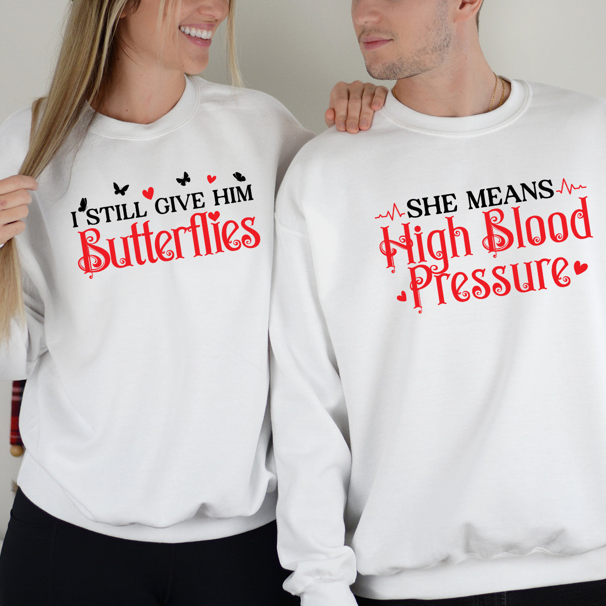 I Still Give Him Butterflies She Means High Blood Pressure Matching Hoodies For Couples