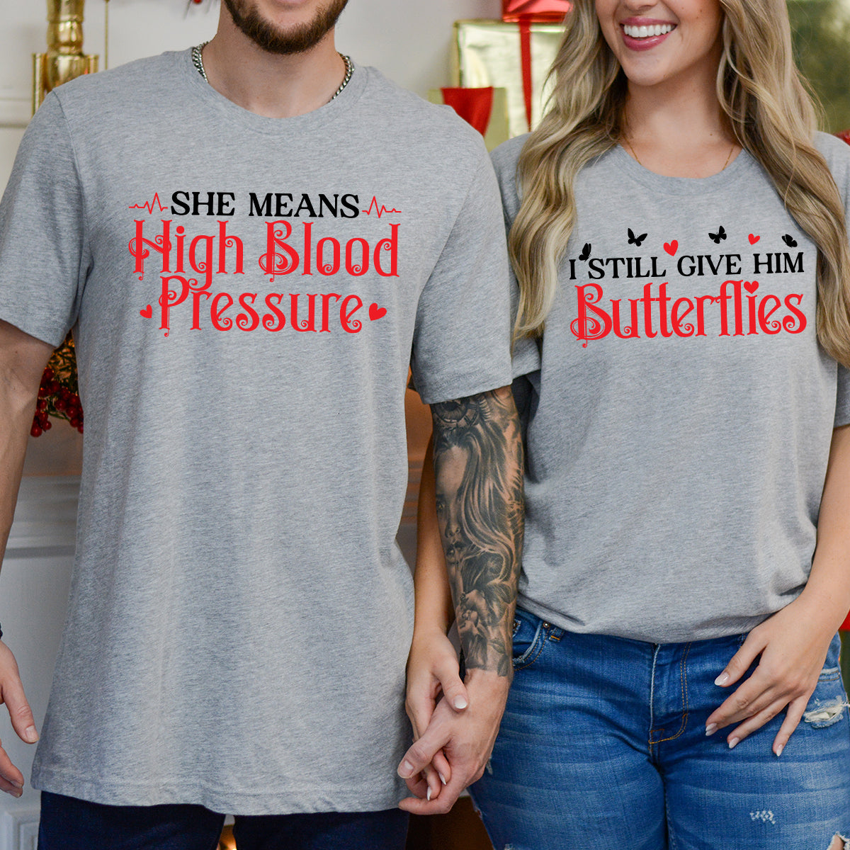 I Still Give Him Butterflies She Means High Blood Pressure Matching T-Shirts For Couples