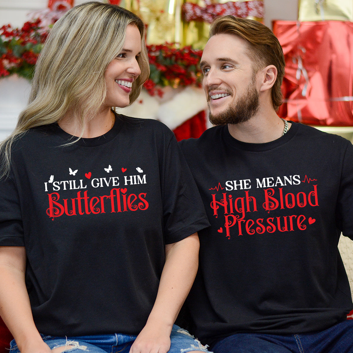 I Still Give Him Butterflies She Means High Blood Pressure Matching T-Shirts For Couples