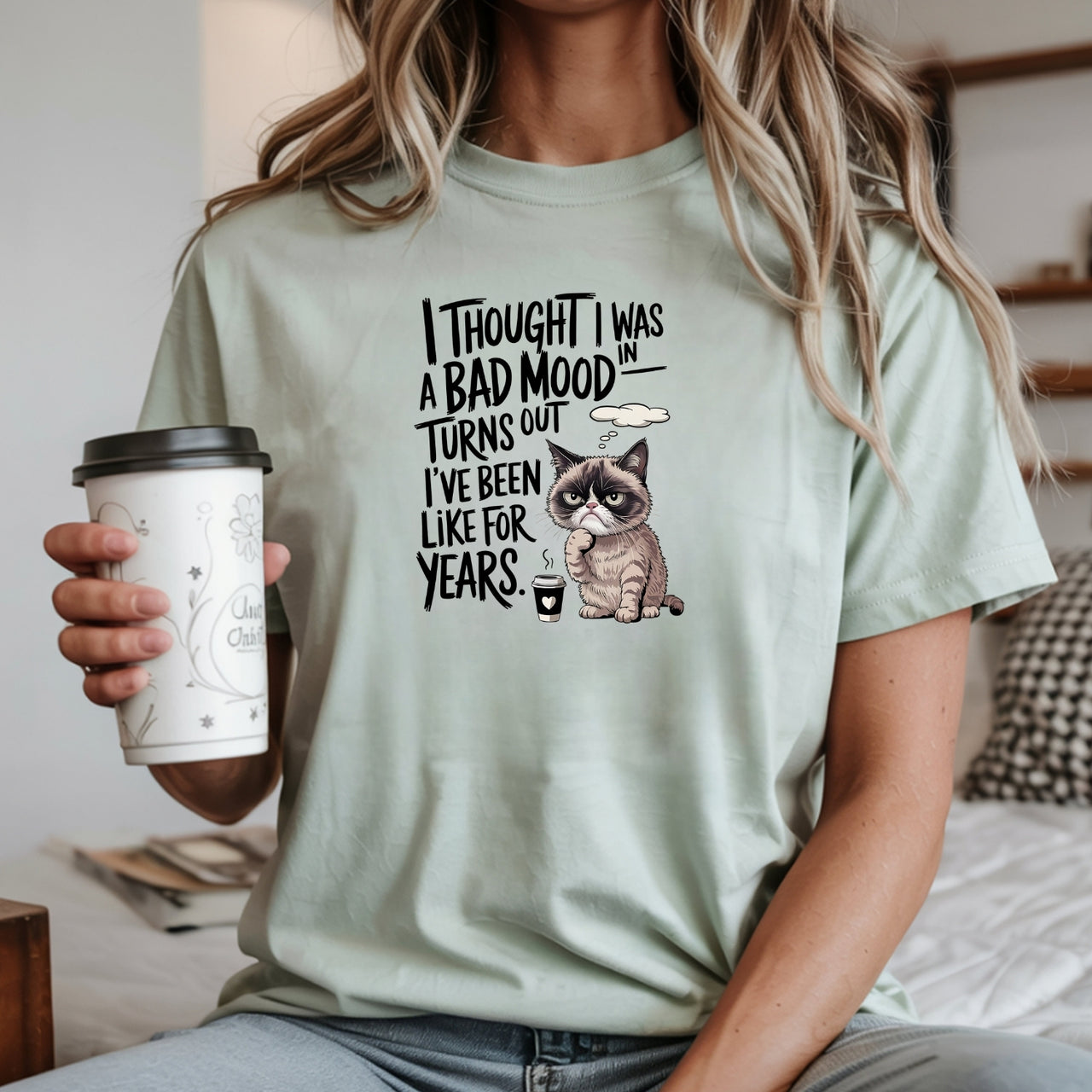 I Thought I Was In Bad Mood T-Shirt - Funny Cat Sarcastic Graphic Tee