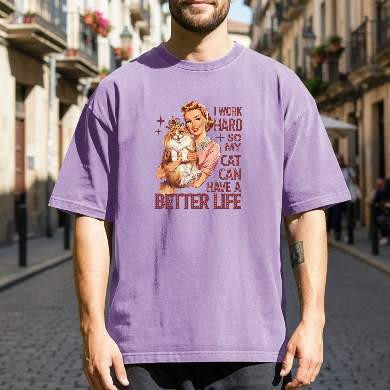 I Work Hard Have Better Life T-Shirt - Funny Cat Sarcastic Graphic Tee