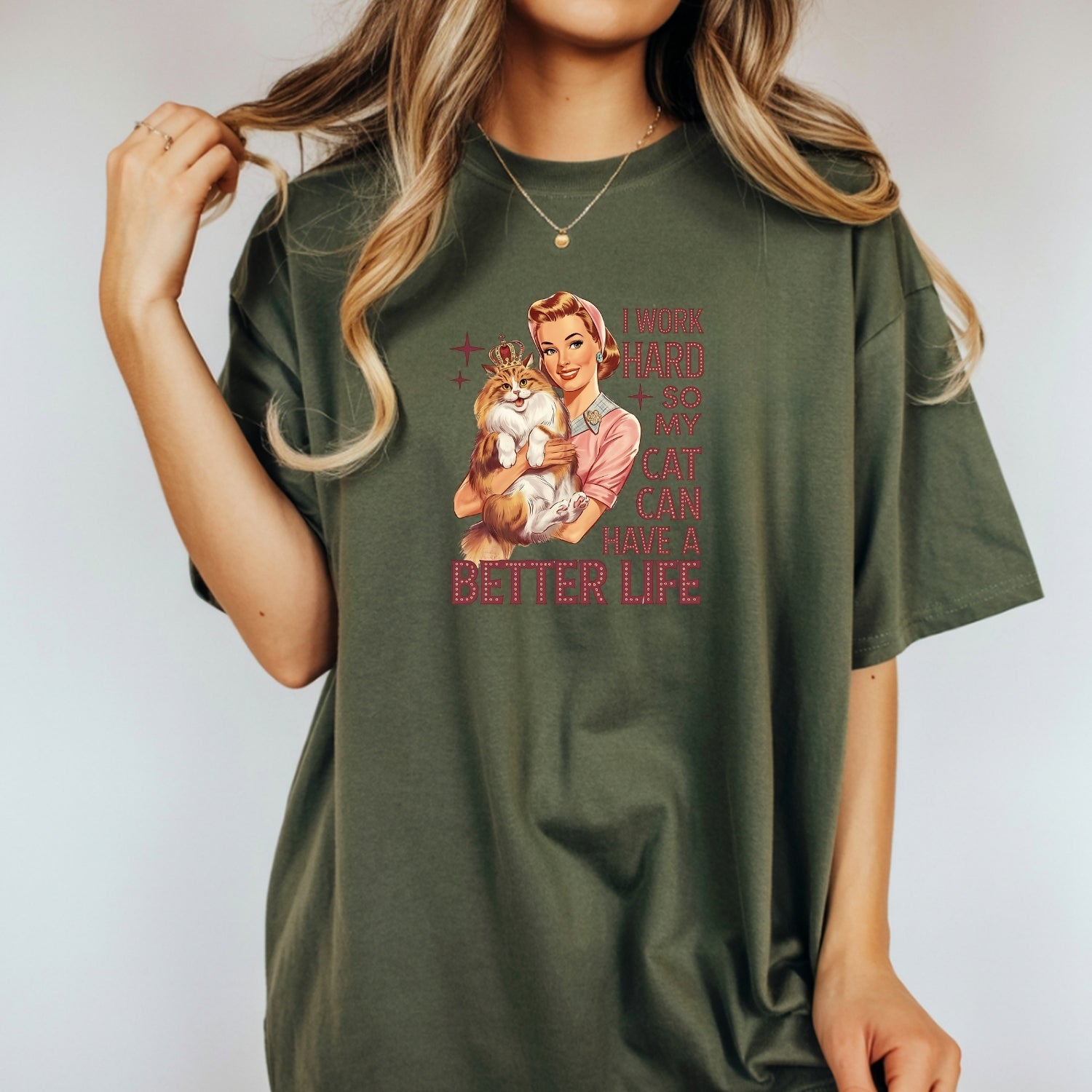 I Work Hard Have Better Life T-Shirt - Funny Cat Sarcastic Graphic Tee