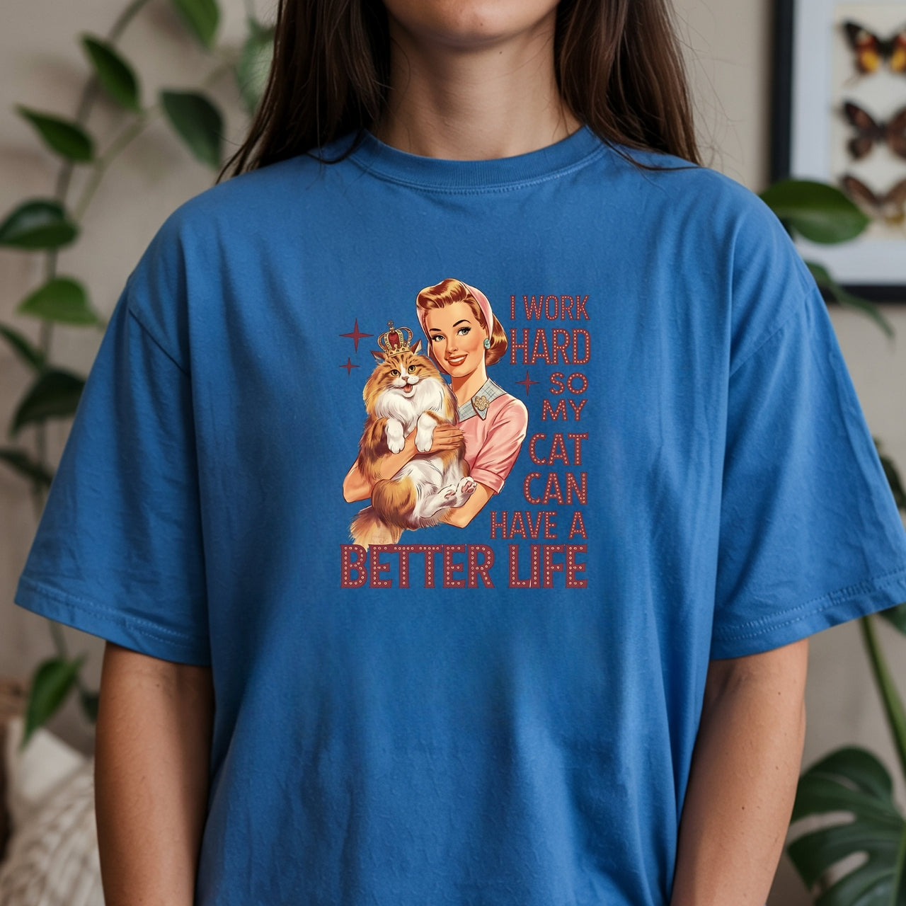 I Work Hard Have Better Life T-Shirt - Funny Cat Sarcastic Graphic Tee