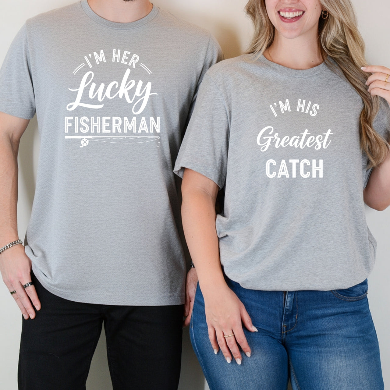 I'm His Greatest Catch I'm Her Lucky Fisherman Matching T-Shirts For Couples
