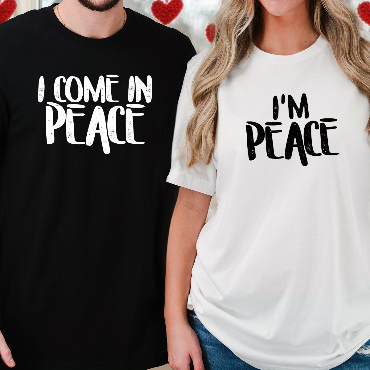I'm Peace I Come In Peace Matching T-Shirts For Couples