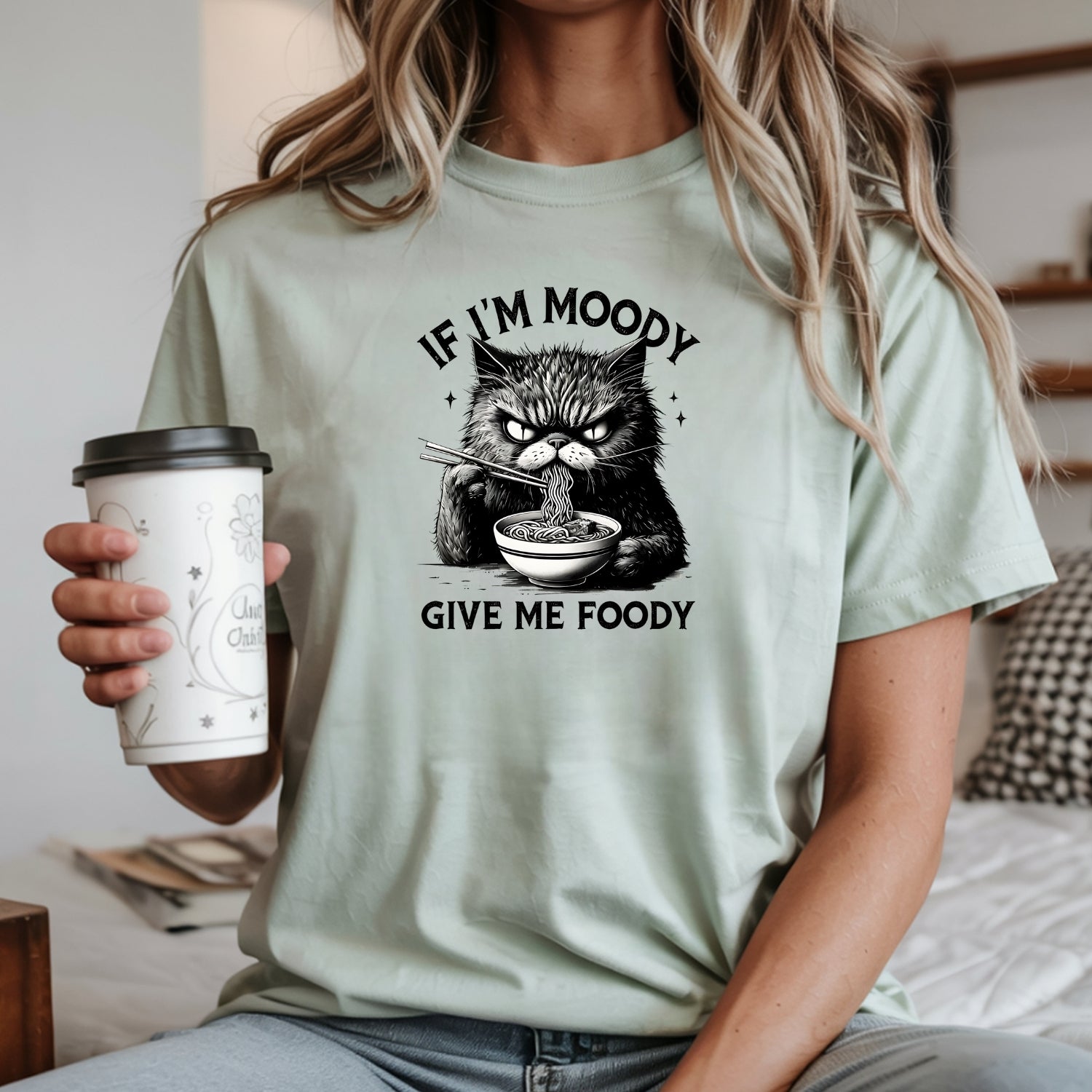 If I'm Moody Give Me Foody T-Shirt - Funny Cat Sarcastic Graphic Tee
