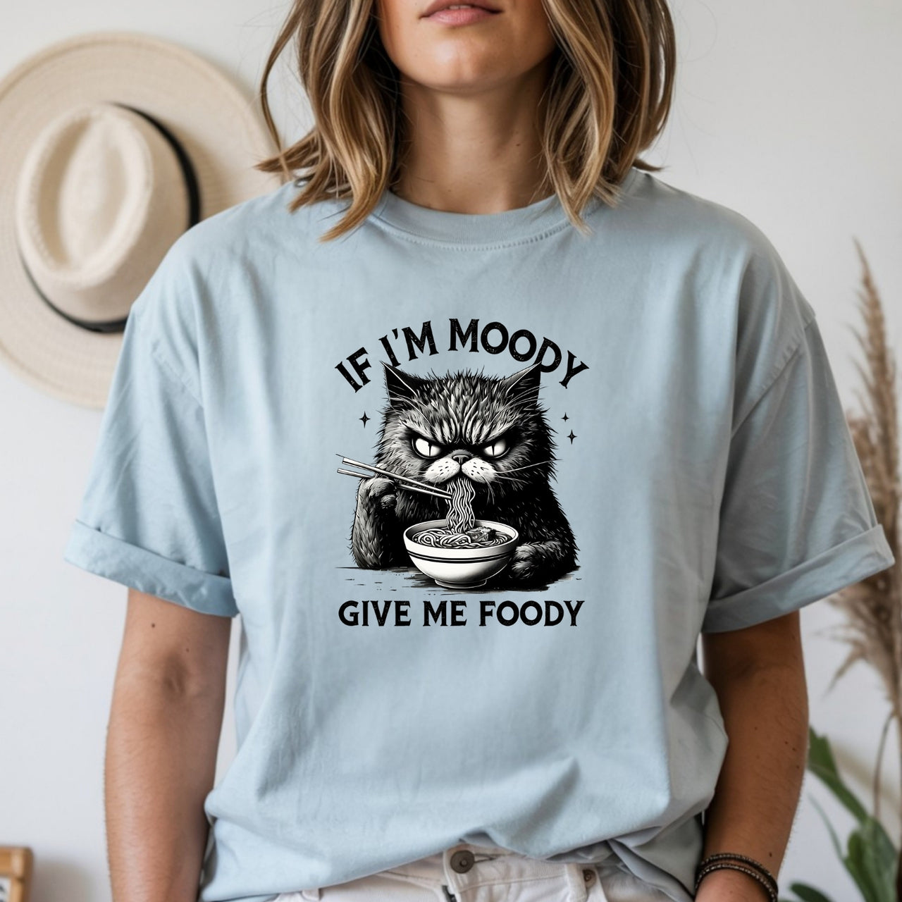If I'm Moody Give Me Foody T-Shirt - Funny Cat Sarcastic Graphic Tee