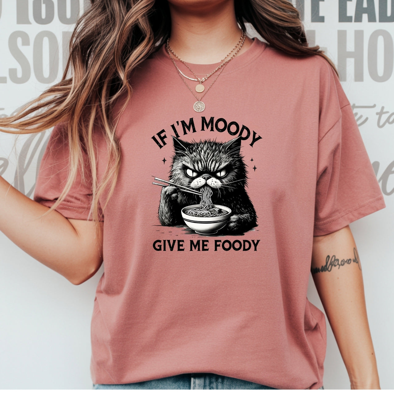 If I'm Moody Give Me Foody T-Shirt - Funny Cat Sarcastic Graphic Tee