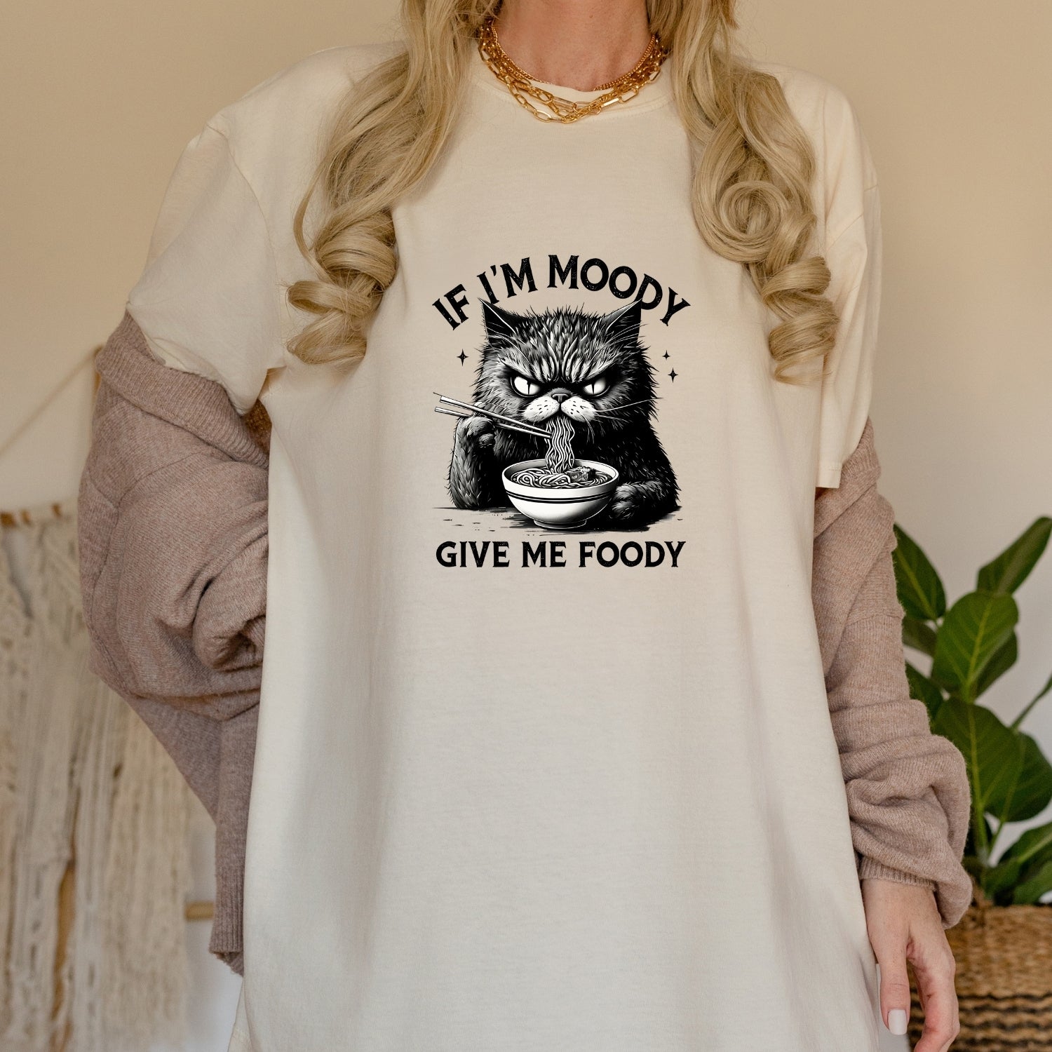 If I'm Moody Give Me Foody T-Shirt - Funny Cat Sarcastic Graphic Tee