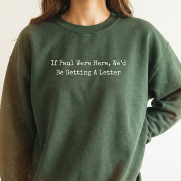 If Paul Were Here We’d Be Getting a Letter Funny Christian T-Shirt