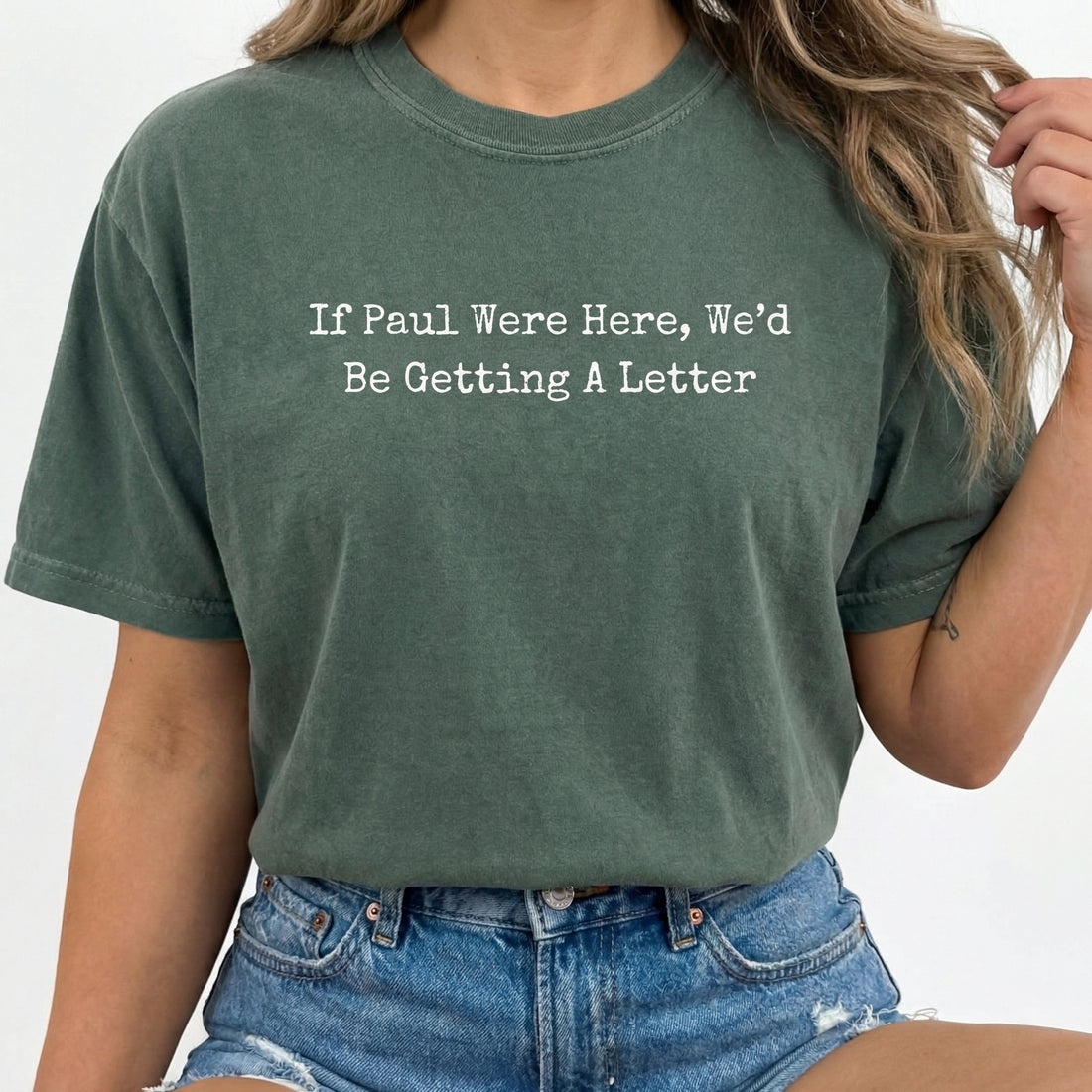 If Paul Were Here We’d Be Getting a Letter Funny Christian T-Shirt