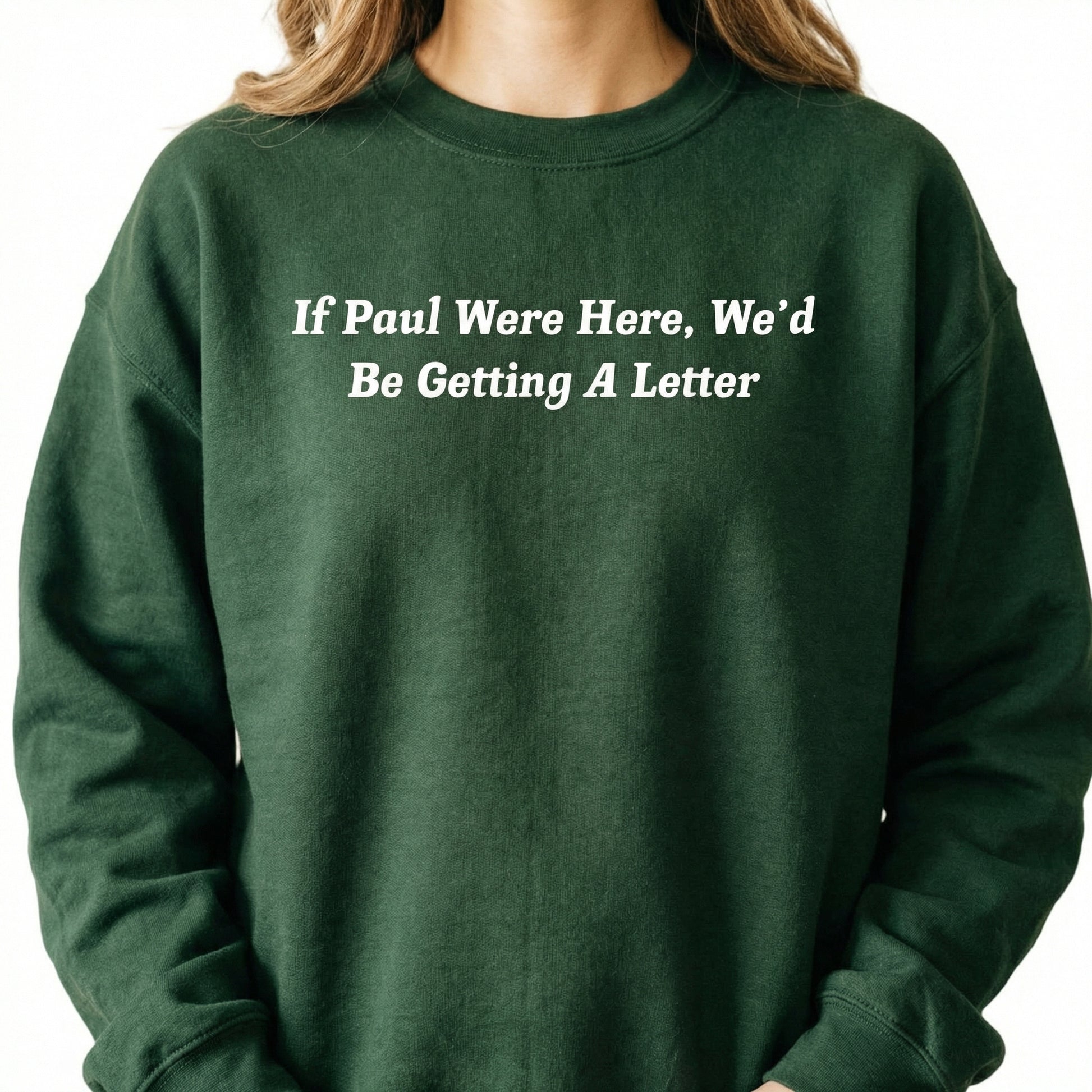 If Paul Were Here We'd Be Getting a Letter Shirt – Funny Christian Graphic Tee